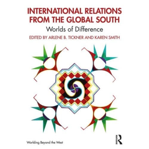 International Relations From The Global South - Arlene B. Tickner
