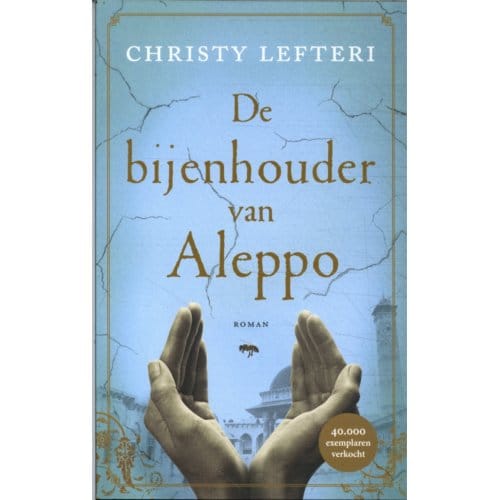 De Bijenhouder Van Aleppo - Christy Lefteri