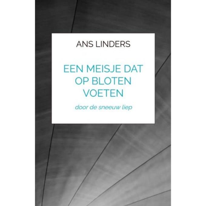 Een Meisje Dat Op Bloten Voeten - Ans Linders