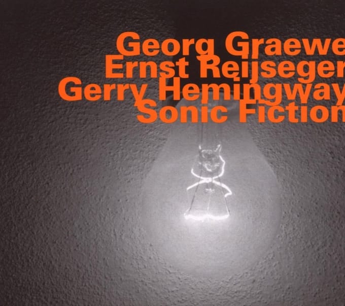 Gräwe, Reijseger, Hemingway - Sonic Fiction (CD)
