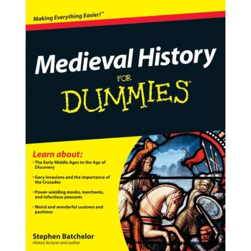 Medieval History For Dummies - Stephen Batchelor