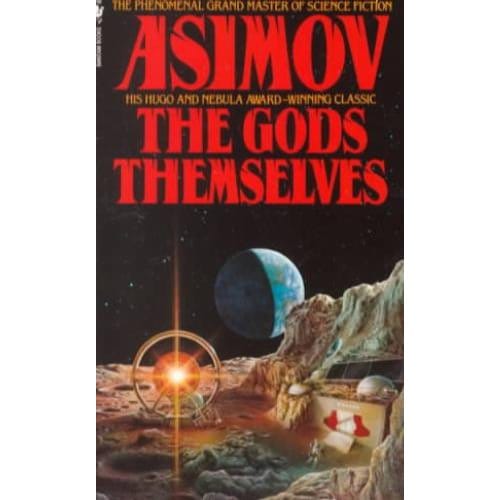 The Gods Themselves - Asimov