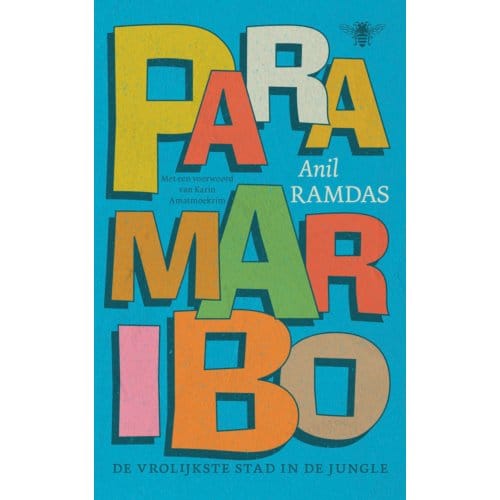 Paramaribo, De Vrolijkste Stad In De Jungle - Anil Ramdas