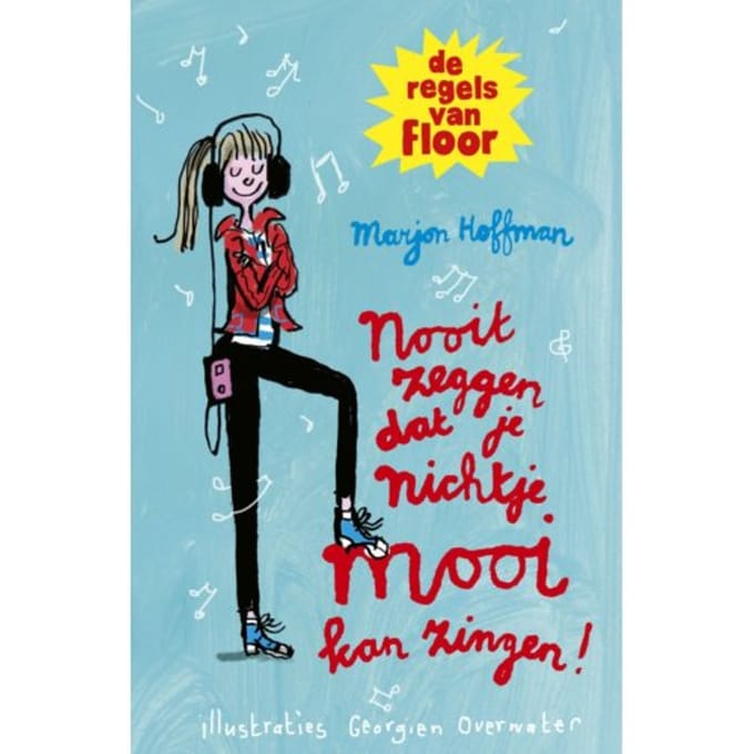 Nooit Zeggen Dat Je Nichtje Mooi Kan Zingen! - De Regels Van Floor - Marjon Hoffman