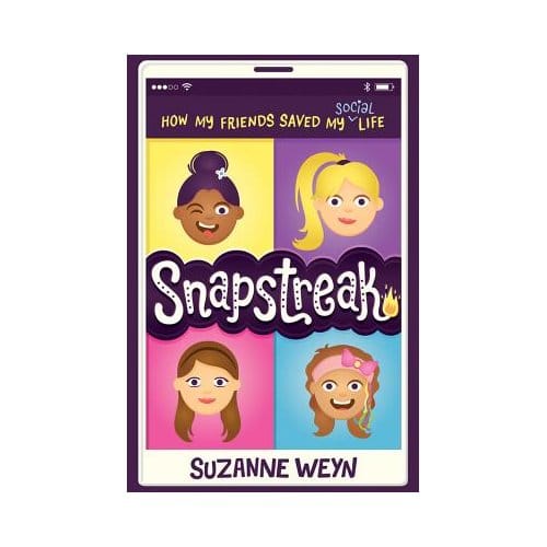 Snapstreak: How My Friends Saved My (Social) Life - Suzanne Weyn