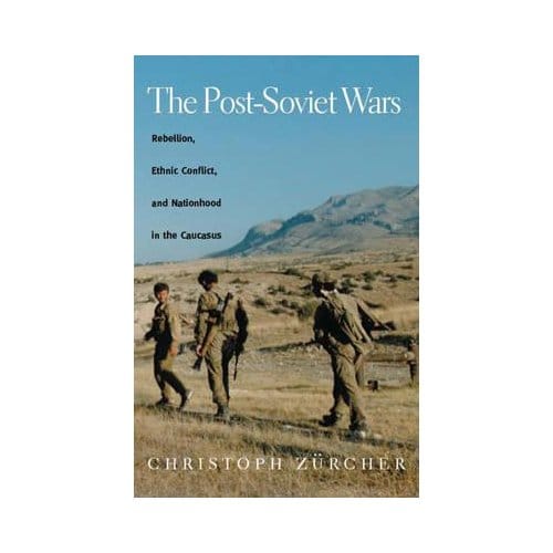 Post-Soviet Wars - Zürcher, Christoph