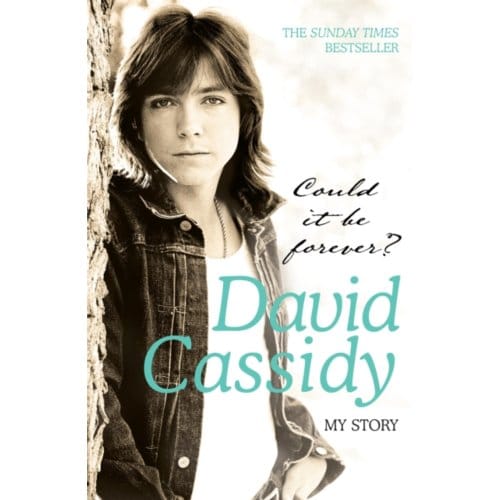 Could It Be Forever? My Story - David Cassidy