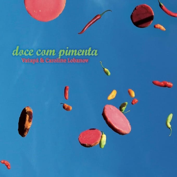 Vatapá & Caroline Lobanov - Doce Com Pimenta (CD)