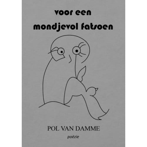 Voor Een Mondjevol Fatsoen - Pol Van Damme