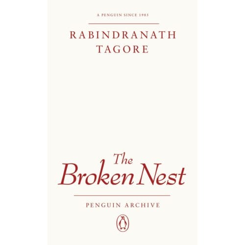 The Broken Nest - Penguin Archive - Rabindranath Tagore