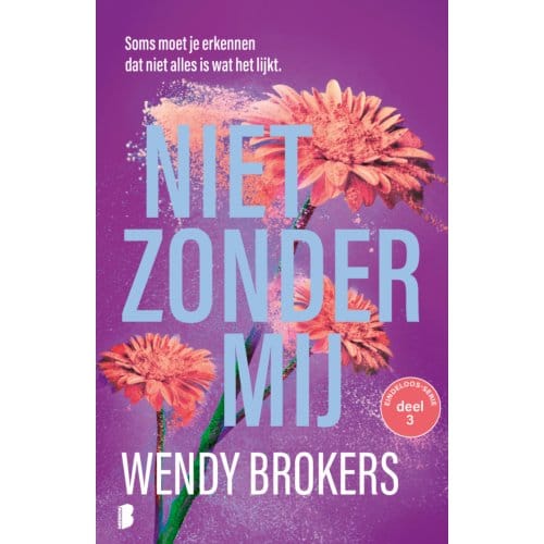 Niet Zonder Mij - Eindeloos - Wendy Brokers