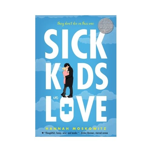 Sick Kids In Love - Hannah Moskowitz