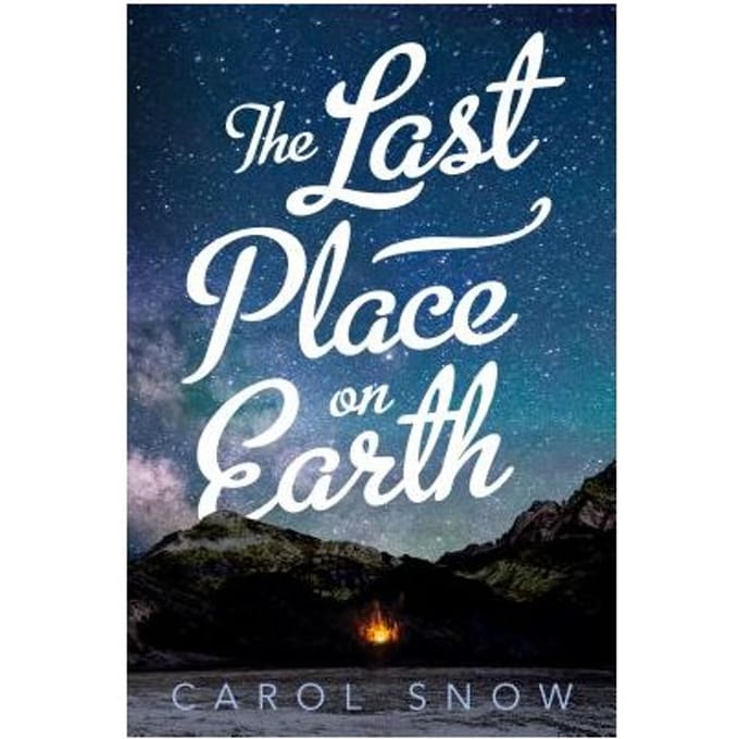 The Last Place On Earth - Carol Snow