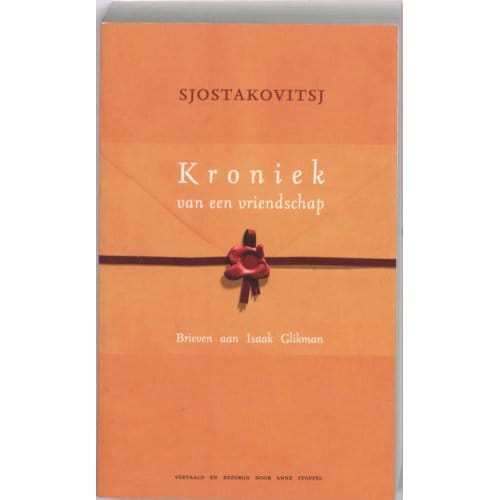 Kroniek Van Een Vriendschap - D. Sjostakovitsj