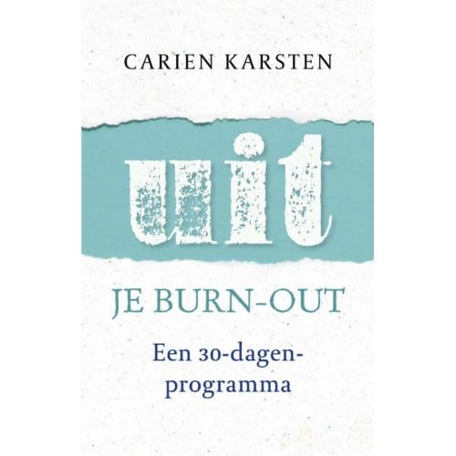 Uit Je Burnout - Carien Karsten