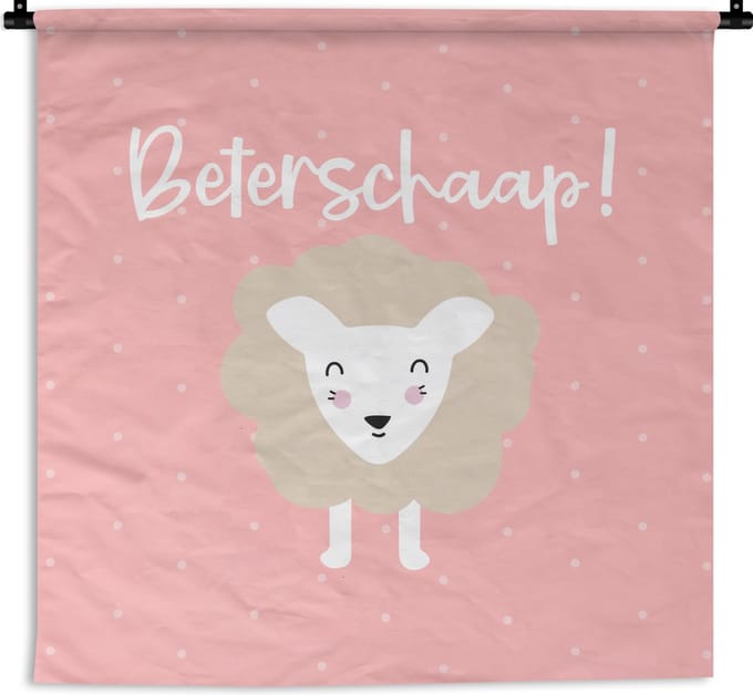 Wandkleed - Wanddoek - Beterschap - Quotes - Schaap - 90x90 cm - Wandtapijt