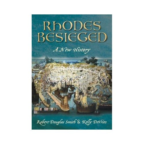 Rhodes Besieged - Kelly De Vries
