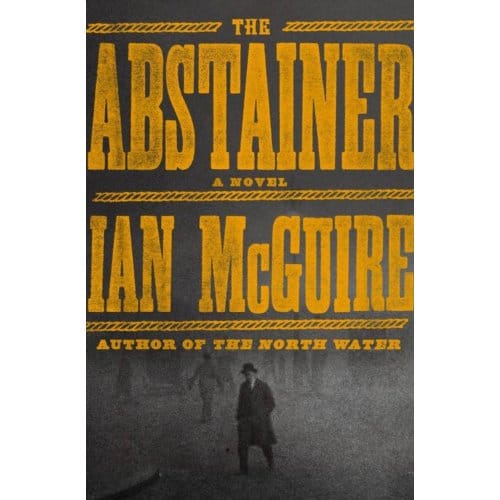 The Abstainer - Ian McGuire