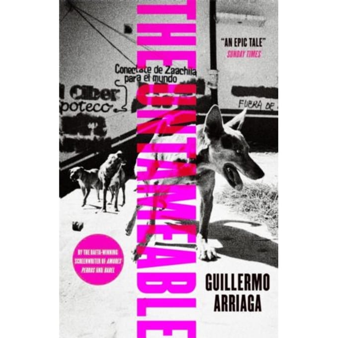 The Untameable - Guillermo Arriaga