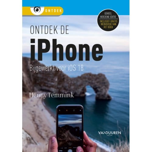 Ontdek De Iphone, Bijgewerkt Voor Ios 18 - Ontdek - Henny Temmink