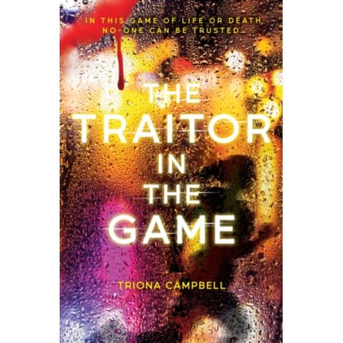 The Traitor In The Game - Triona Campbell