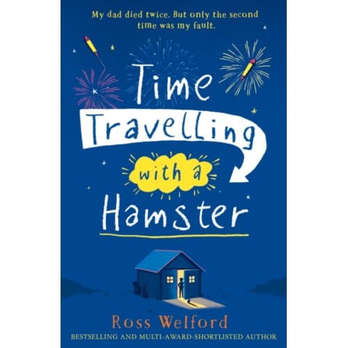 Time Travelling With A Hamster - Ross Welford