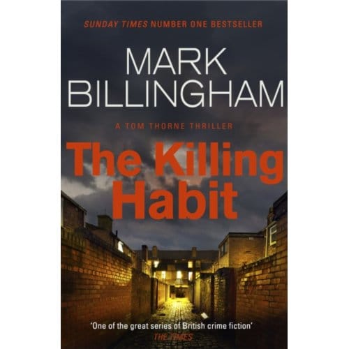 The Killing Habit - Tom Thorne Novels - Mark Billingham
