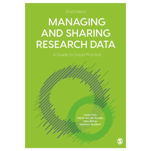 Managing And Sharing Research Data - Corti, Louise