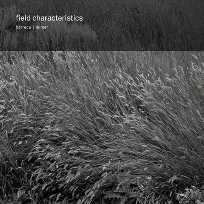 Marc Barreca & K. Leimer - Field Characteristics (CD)
