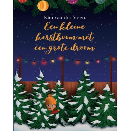 Een Kleine Kerstboom Met Een Grote Droom - Kim Van der Veen