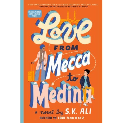 Love From Mecca To Medina - S. K. Ali