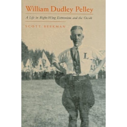 William Dudley Pelley - Scott Beekman