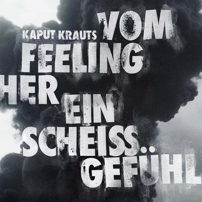 Kaput Krauts - Vom Feeling Her Eins Scheiss Gefühl (LP) (Coloured Vinyl)