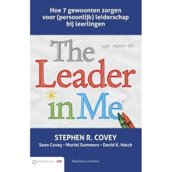 The Leader In Me - Stephen R. Covey