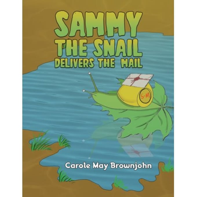 Sammy The Snail Delivers The Mail - Brownjohn, Carole May