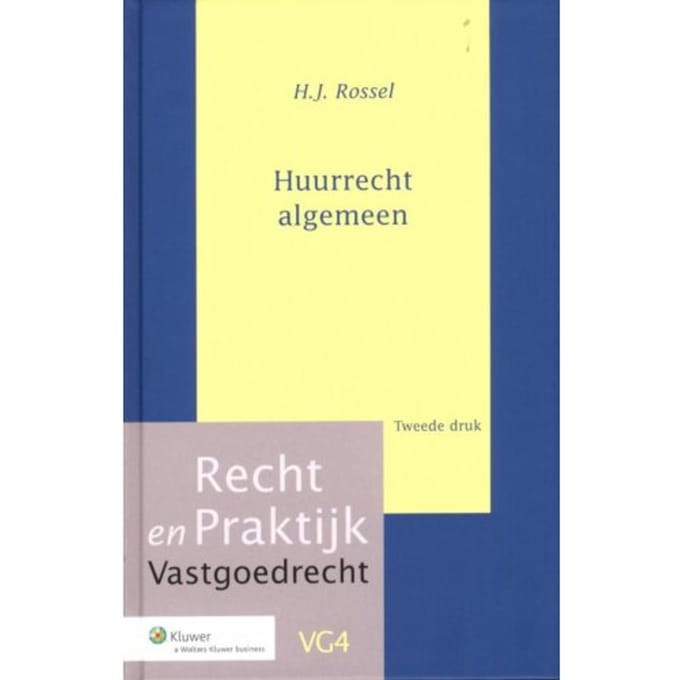 Huurrecht Algemeen - Recht En Praktijk - H.J. Rossel