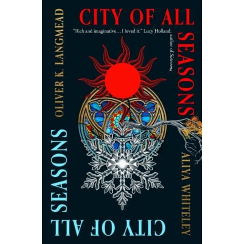 City Of All Seasons - Oliver K. Langmead