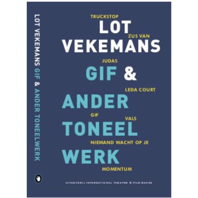 Gif En Ander Toneelwerk - Lot Vekemans