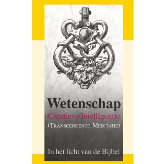 Wetenschap Creatieve Intelligentie (Transcendente Meditatie) - J.I. van Baaren