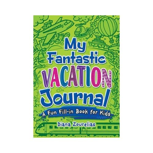 My Fantastic Vacation Journal - Diana Zourelias