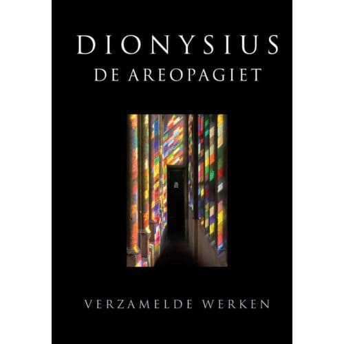Dionysius De Areopagiet Verzamelde Werken - Dionysius