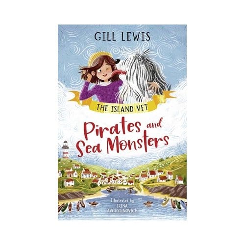Pirates And Sea Monsters - The Island Vet - Gill Lewis
