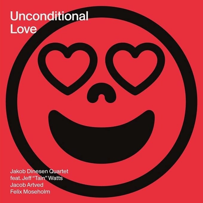 Jakob Dinesen Quartet Feat. Jeff Watts - Unconditional Love (LP)
