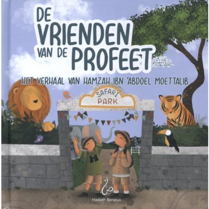 Het Verhaal Van Hamzah Ibn 'Abdoel Moettalib - De Vrienden Van De Profeet - Asiyah Kalin