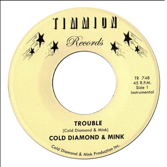 Cold Diamond & Mink - Trouble (7" Single)