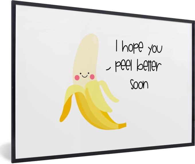 Fotolijst incl. Poster - Beterschap - Quotes - Banaan - 90x60 cm - Posterlijst