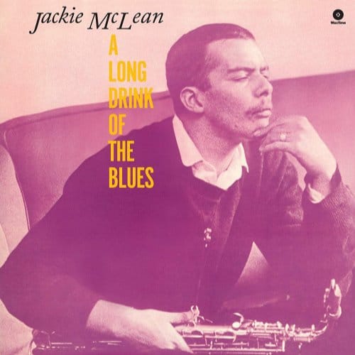 Long Drink Of The Blues - Jackie Mclean
