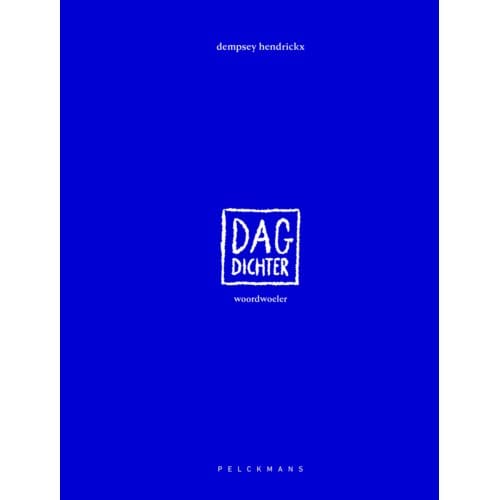 Woordwoeler: Dagdichter - Dempsey Hendrickx
