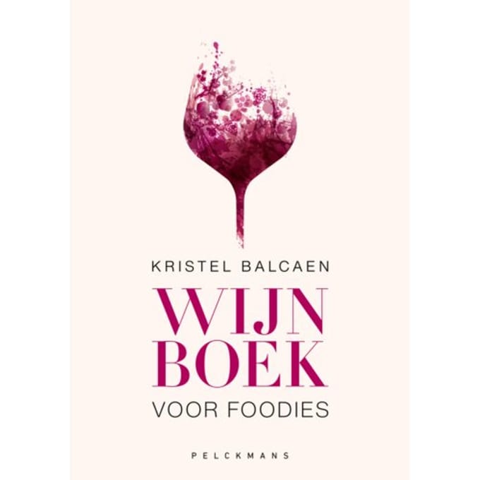 Wijnboek Voor Foodies - Kristel Balcaen