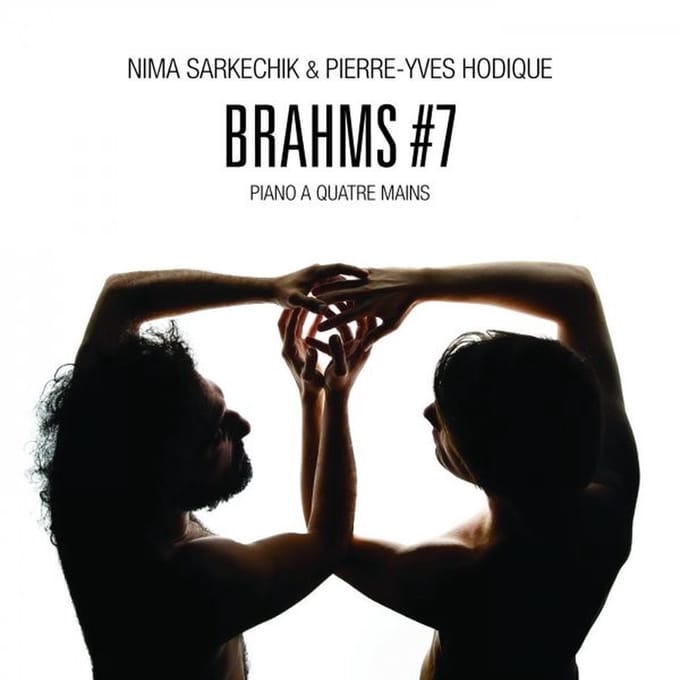 Nima Sarkechik & Pierre-Yves Hodique - Brahms#7 (CD)